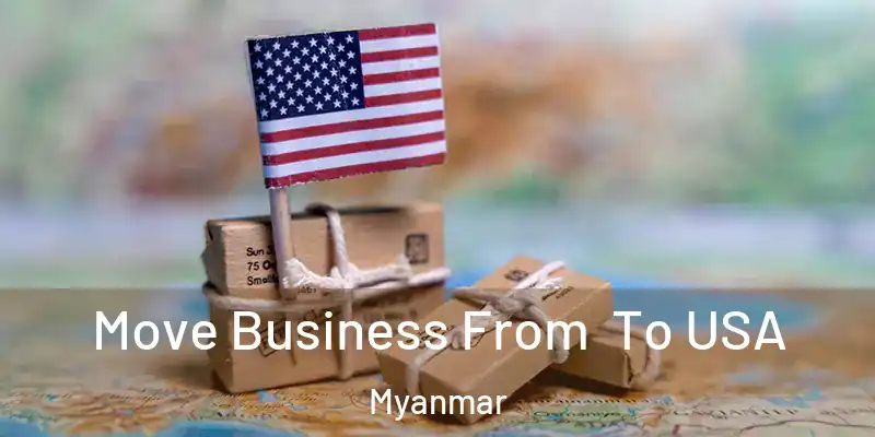 Move Business From To USA Myanmar