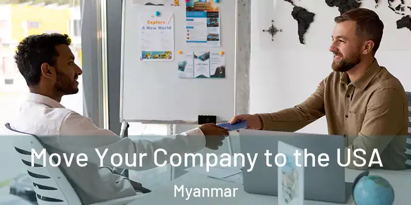  Move Your Company to the USA Myanmar
