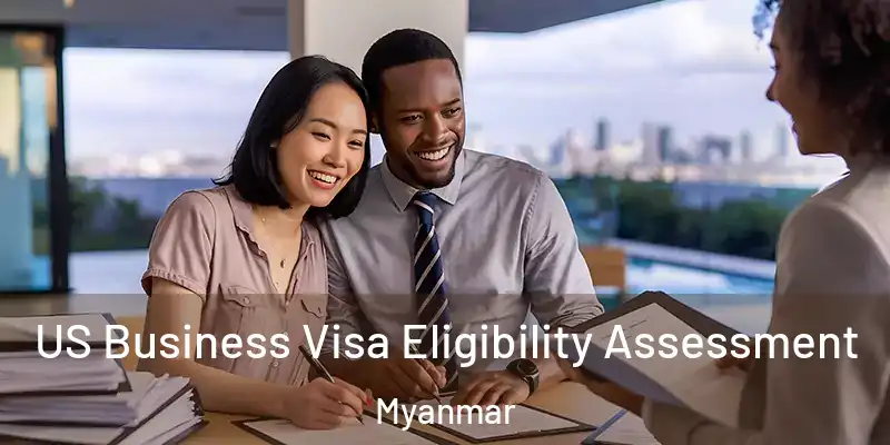 US Business Visa Eligibility Assessment Myanmar