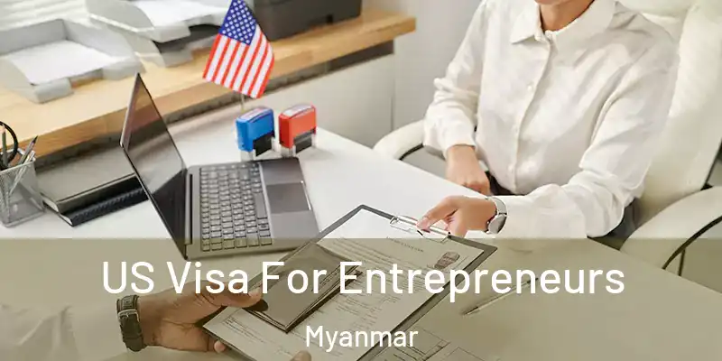  US Visa For Entrepreneurs Myanmar