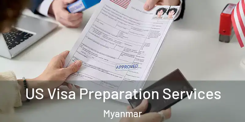 US Visa Preparation Services Myanmar